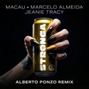 Macau & Marcelo Almeida & Jeanie Tracy & Alberto Ponzo - STRONGA (Alberto Ponzo Extended Remix)