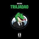 ARIZERA - Trajadao