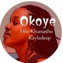 Kayladeep & Hilz Khanasho - okoye (deep house) (Original Mix)