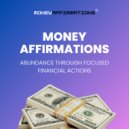 Money Affirmations - Financial Freedom Through Positive Thoughts ()