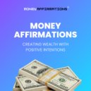 Money Affirmations - Wealth Through Empowered Decisions ()