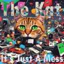 The Kat - It\'s Just A Mess (Original Edit)