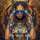 Dr. Alex - Fly With Me (Original Mix)
