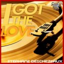 Stephane Deschezeaux - I Got The Love (Original Mix)