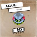 Akami - Desire (Radio Edit)