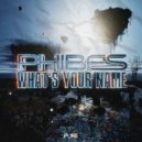 Phibes - What\'s Your Name (Original Mix)