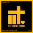 Ubblahkan - Bring The House Down (Original Mix)