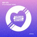 Kry (IT) - It's A House Thing