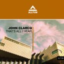 John Clarcq - That\'s All I Hear (Radio Edit)