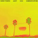 Sonny Fodera, Jazzy & D.O.D - Somedays