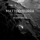 Matteo Gurra - Resistence ()