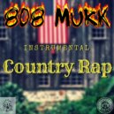 808Murk - Country Trap Type Beat Sattle Down ()