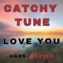 Catchy Tune - Love You (Radio Mix)