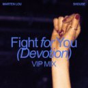 Shouse, Marten Lou - Fight For You (Devotion) (Extended VIP Mix)
