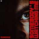 Dubdogz, Mr. Talkbox, Jeffrey Perez - Somebody\'s Watching Me (Extended Mix)