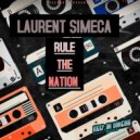 Laurent Simeca - Rule The Nation (Original Mix)