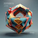 ZEITREICH - Love (Original Mix)