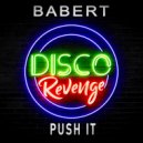 Babert - Push It (Original Mix)