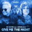 BB Hayes Ft. Angelala - Give Me The Night (Larry Peace Extended Mix)