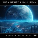 Andy Newtz & Paul Ryan - Everything Is Blue