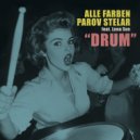 Parov Stelar, Alle Farben, Lena Sue - Drum (Original Mix)
