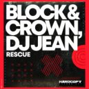 Block & Crown, DJ Jean - Rescue (Original Mix)