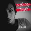 80 M.O.R.S - In The City Tonight (Original Mix)