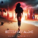 Dark Intensity - Better Off Alone (Original Mix)