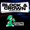 Block & Crown - Double Dutch (Original Mix)