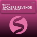 Jackers Revenge - President House (Original Mix)