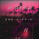 Sad Hippie - We Both Know ()