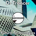 D-Trancer - Future Technologies