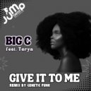 Big C feat. Taryn - Give It To Me (Original Mix)