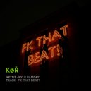 KYLE RAMSAY & KOR TRAX - FK THAT BEAT! (Original Mix)