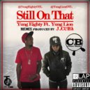 Yung Eighty & Yung Lion & jCuba - Still on That (feat. Yung Lion & jCuba)
