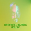 LorD and Master & Neil Francis & Nature of Wires - Green Light (feat. Neil Francis) (Nature of Wires Remix)