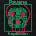 Pavane - Implosion (Original Mix)