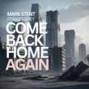 Mark Stent ft Basel Grey - Come Back Home Again
