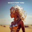 Tim Glaser - Wait For You (Extended Mix)