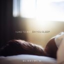 DJ Pavel M - I Like to Watch You Sleep (Original Mix)