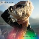 Guy Ben Yakar - In The Rain ()