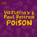 Vazteria X, Paul Bassrock - Poison (Original Mix)
