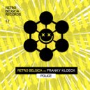 Retro Belgica vs Franky Kloeck - Police (Original Mix)