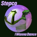 Stepco - I Wanna Dance (Corbi Remix)