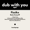 Fizzikx - Beatz Away (TreecototHDHouse Mix)