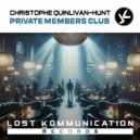 Christophe Quinlivan-Hunt - Private Members Club (Extended Mix)
