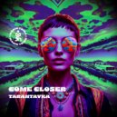 Come Closer - Tarantayka (Original Mix)