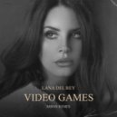Lana Del Rey - Video Games (MBNN Extended Rem)