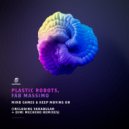 Plastic Robots, Fab Massimo - Mind Games (Vakabular Remix Extended)
