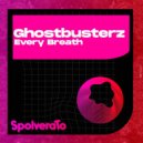 Ghostbusterz - Every Breath (Original Mix)